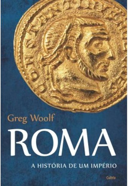 Roma: a História de Um Império