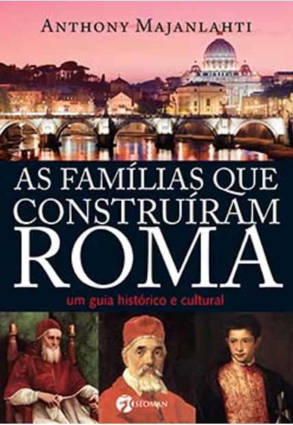 As Famílias Que Construíram Roma: Um Guia Histórico e Cultural