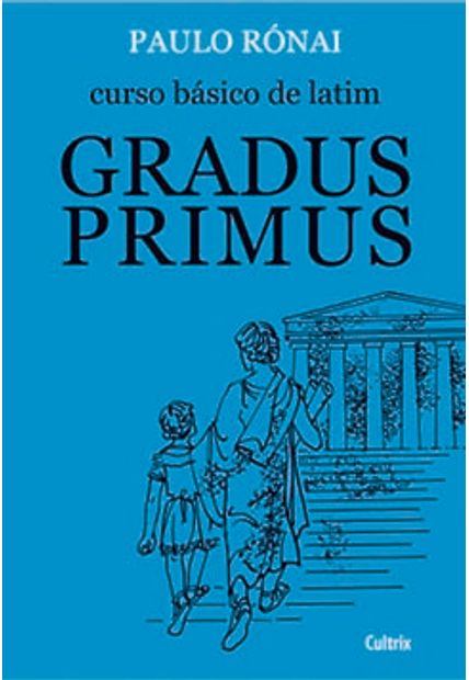Curso Básico de Latim: Gradus Primus