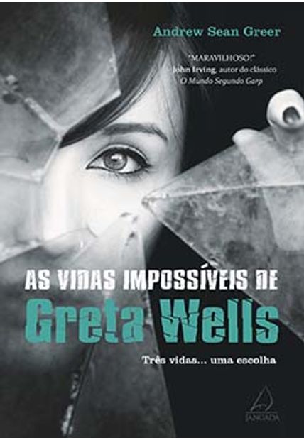 As Vidas Impossíveis de Greta Wells: Três Vidas... Uma Escolha