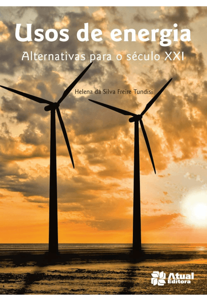 Usos de Energia: Alternativas para o Século Xxi