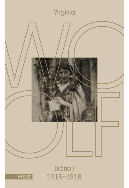 Os Diários de Virginia Woolf - Volume 1: Diário 1 (1915-1918)
