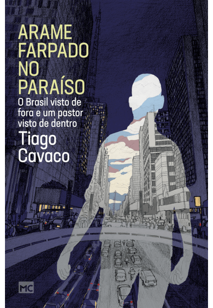 Arame Farpado no Paraíso: o Brasil Visto de Fora e Um Pastor Visto de Dentro