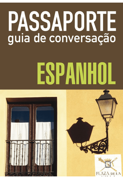 Passaporte - Guia de Conversação - Espanhol