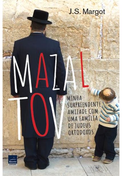Mazal Tov: Minha Surpreendente Amizade com Uma Família de Judeus Ortodoxos