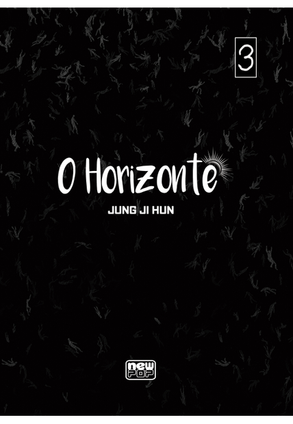 O Horizonte: Volume 3 (Final)