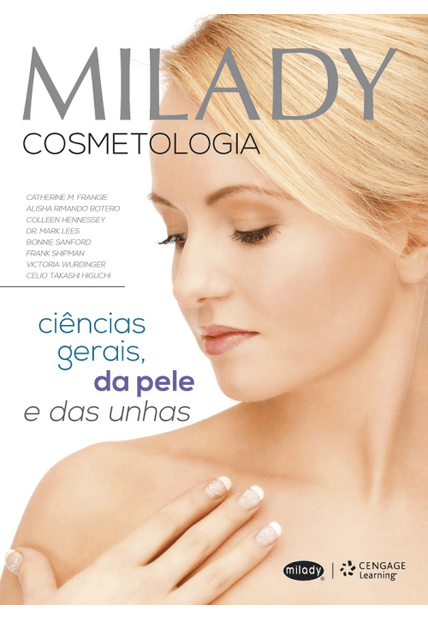 Milady - Cosmetologia: Ciências Gerais, da Pele e das Unhas