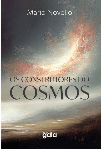 Os Construtores do Cosmos
