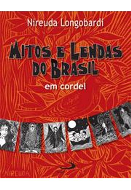 Mitos e Lendas do Brasil em Cordel