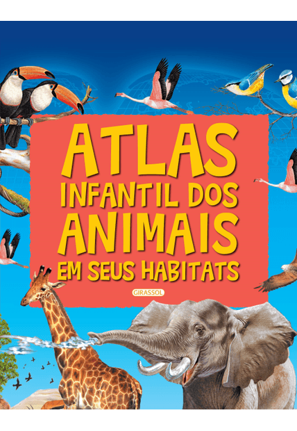 Atlas Infantil dos Animais em Seus Habitats