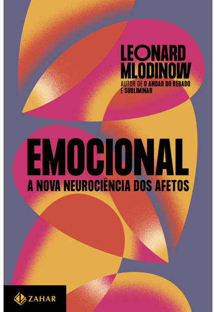 Emocional: a Nova Neurociência dos Afetos
