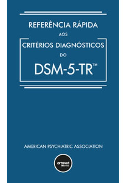 Referência Rápida Aos Critérios Diagnósticos do Dsm-5-Tr
