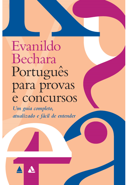 Português para Provas e Concursos: Um Guia Completo, Atualizado e Fácil de Entender