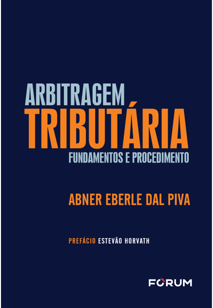 Arbitragem Tributária: Fundamentos e Procedimento