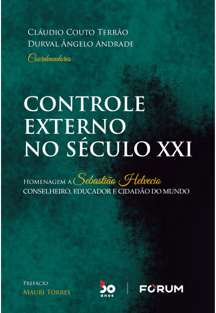 Controle Externo no Século Xxi: Homenagem a Sebastião Helvecio – Conselheiro, Educador e Cidadão do Mundo