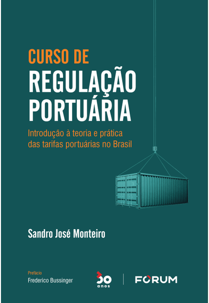 Curso de Regulação Portuária: Introdução À Teoria e Prática das Tarifas Portuárias no Brasil