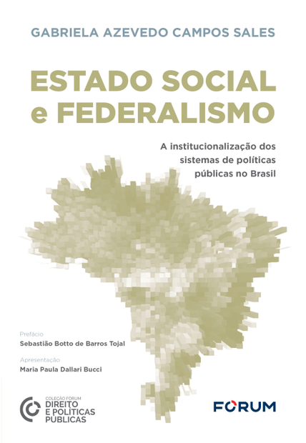 Estado Social e Federalismo: a Institucionalização dos Sistemas de Políticas Públicas no Brasil