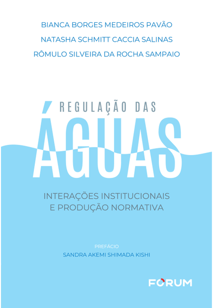 Regulação das Águas: Interações Institucionais e Produção Normativa
