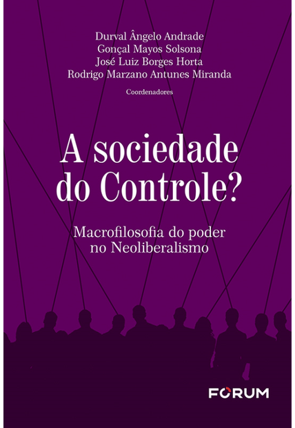 A Sociedade do Controle?: Macrofilosofia do Poder no Neoliberalismo