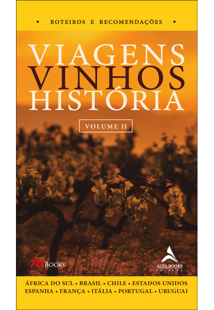 Viagens, Vinhos, História - Volume Ii