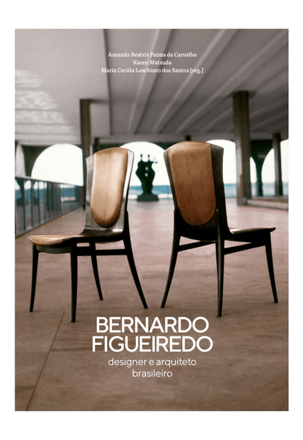 Bernardo Figueiredo: Designer e Arquiteto Brasileiro