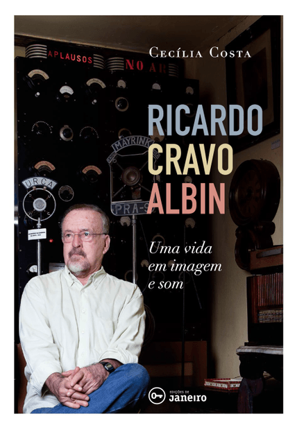 Ricardo Cravo Albin: Uma Vida em Imagem e Som