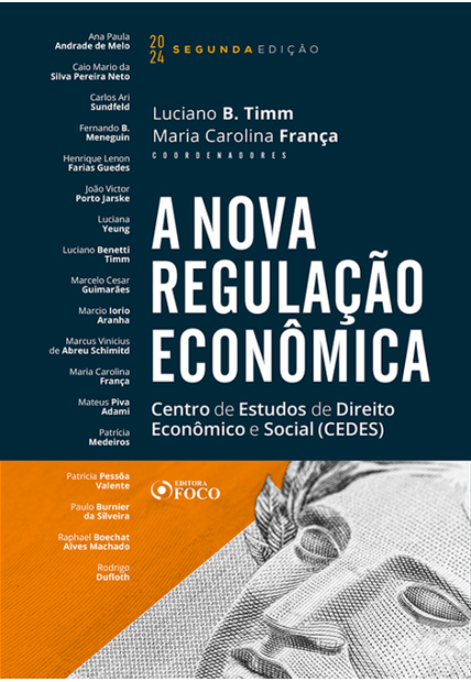 A Nova Regulação Econômica - 2ª Ed - 2024: Centro de Estudos de Direito Econômico e Social (Cedes)