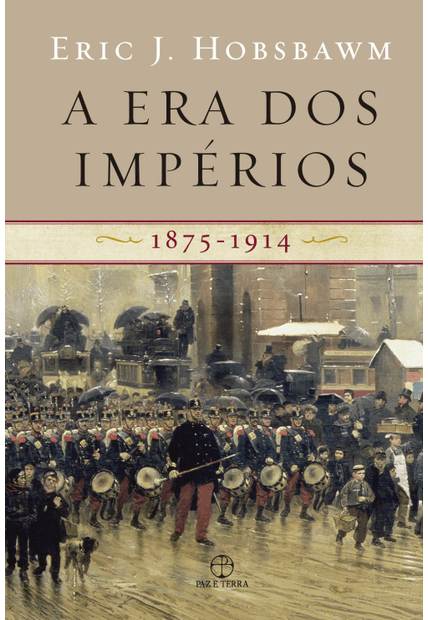 A Era dos Impérios: 1875 - 1914
