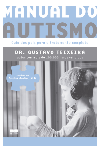 Manual do Autismo: Guia dos Pais para o Tratamento Completo