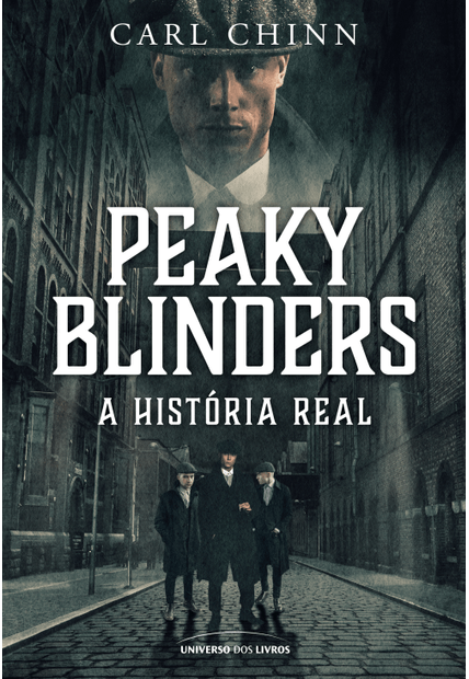 Peaky Blinders: a História Real