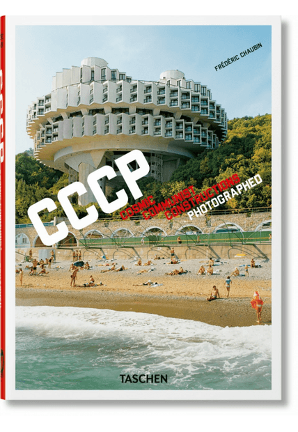 Frédéric Chaubin. Cccp. Cosmic Communist Constructions Photographed. 40Th Ed.