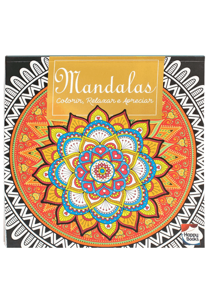Colorir, Relaxar e Apreciar: Mandalas