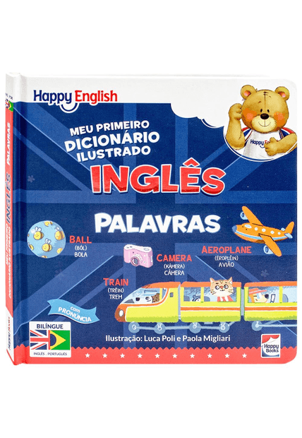 Happy English Meu Primeiro Dicionário Ilustrado: Palavras