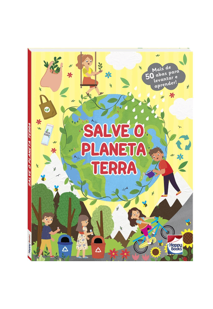 Descobrindo o Mundo - Um Livro com Abas: Salve o Planeta Terra