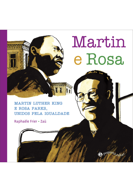 Martin e Rosa: Martin Luther King e Rosa Parks, Unidos pela Igualdade