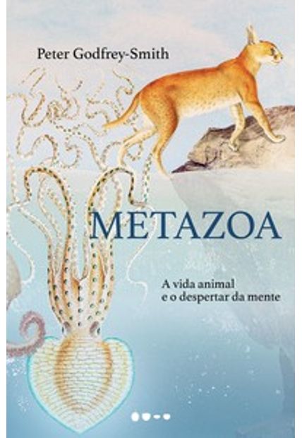 Metazoa: a Vida Animal e o Despertar da Mente