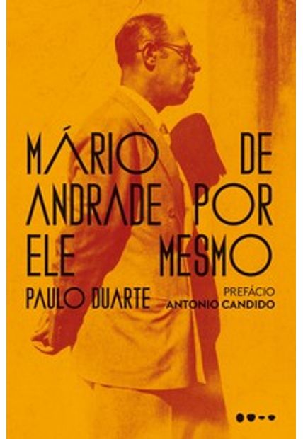 Mário de Andrade por Ele Mesmo