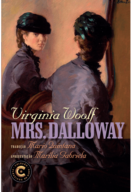 Mrs. Dalloway: Coleção Clássicos de Ouro