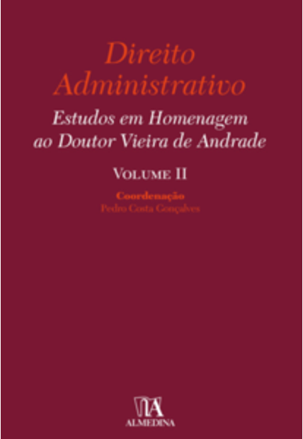 Direito Administrativo: Estudos em Homenagem Ao Doutor Vieira de Andrade