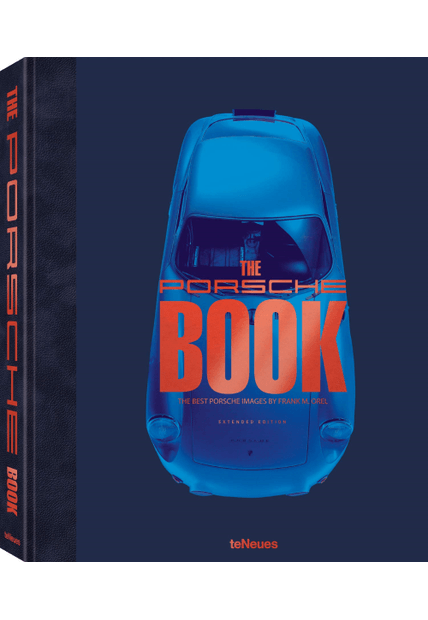 The Porsche Book - The Best Porsche Images by Frank M. Orel