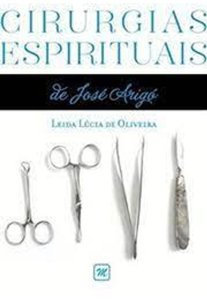 Cirurgias Espirituais de José Arigó