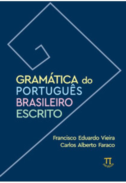 Gramática do Português Brasileiro Escrito