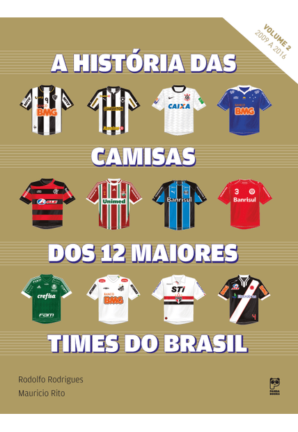 A História das Camisas dos 12 Maiores Times do Brasil - Vol. 2