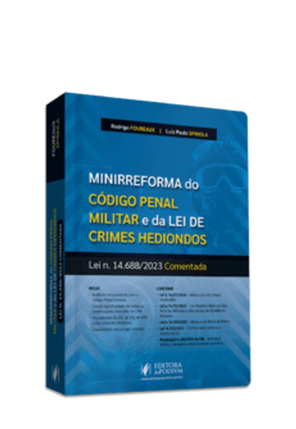 Minirreforma do Código Penal Militar e da Lei de Crimes Hediondos - Lei Nº 14.688/2023 (2024)