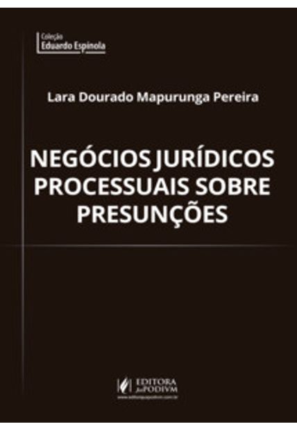 Negócios Jurídicos Processuais sobre Presunções