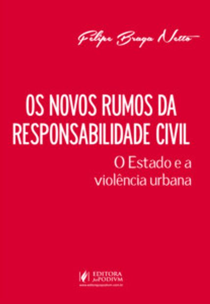 Os Novos Rumos da Responsabilidade Civil: o Estado e a Violência Urbana