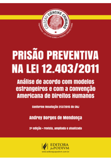 Prisão Preventiva na Lei 12.403/2011: Análise de Acordo com Modelos Estrangeiros e com a Convenção Americana de Direitos Humanos
