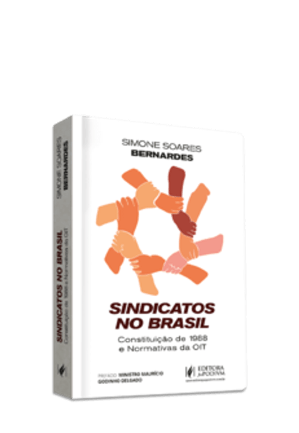 Sindicatos no Brasil: Constituição de 1988 e Normativas da Oit (2024)