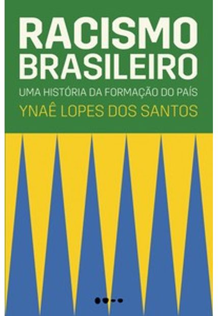 Racismo Brasileiro: Uma História da Formação do País