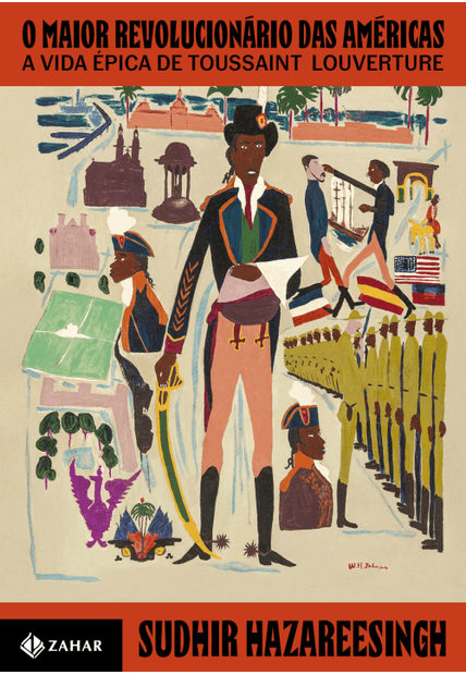 O Maior Revolucionário das Américas: a Vida Épica de Toussaint Louverture